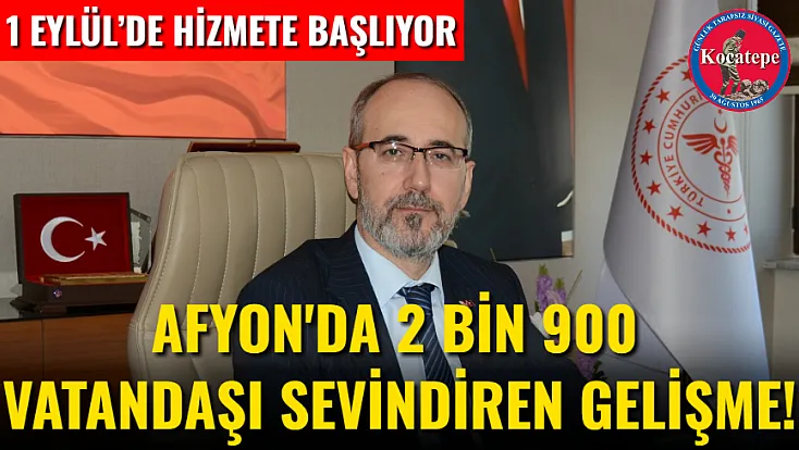 Afyon'da 2 Bin 900 Vatandaşı Sevindiren Gelişme!