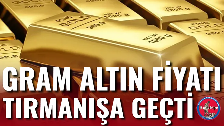 Gram Altın Fiyatı Tırmanışa Geçti