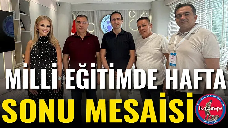 Milli Eğitimde Hafta Sonu Mesaisi