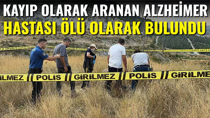 Kayıp Olarak Aranan Alzheimer Hastası Adam Ölü Bulundu