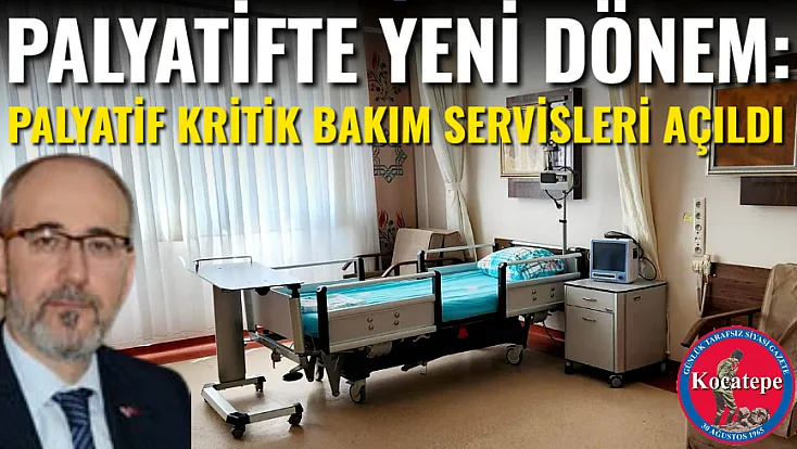 Afyon'da Palyatif Bakımda Yeni Dönem: Palyatif Kritik Bakım Servisleri Hizmete Açıldı