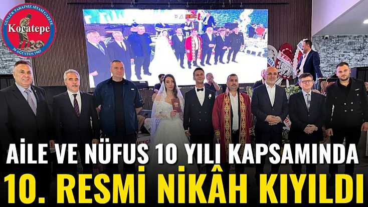 Aile Ve Nüfus 10 Yılı Kapsamında 10. Resmi Nikâh Kıyıldı