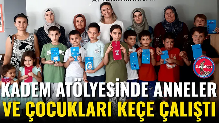 KADEM Atölyesinde Anneler Ve Çocukları Keçe Çalıştı