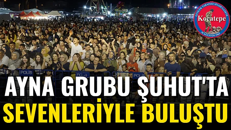 Ayna Grubu Şuhut'ta Sevenleriyle Buluştu
