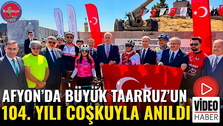 Afyon’da Büyük Taarruz’un 104. Yılı Coşkuyla Anıldı