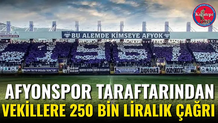 Afyonspor Taraftarından Vekillere 250 Bin Liralık Çağrı