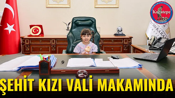 Şehit Kızı Vali Makamında