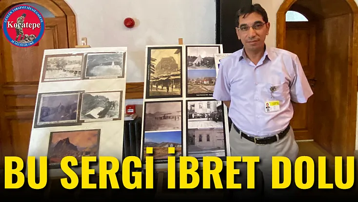 Bu Sergi İbret Dolu