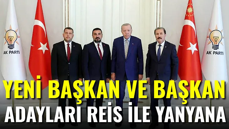 Yeni Başkan ve Başkan Adayları Reis İle Yanyana