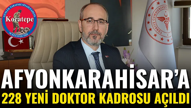 Afyon’a 228 Yeni Doktor Kadrosu Açıldı