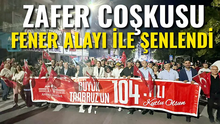 Zafer Coşkusu Fener Alayı İle Şenlendi