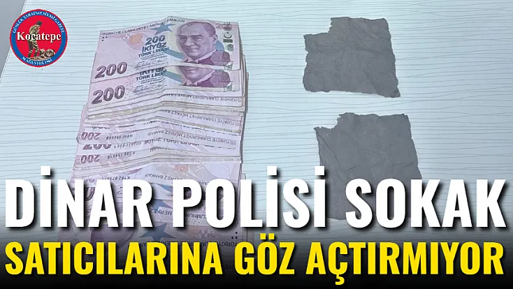 Dinar Polisi Sokak Satıcılarına Göz Açtırmıyor
