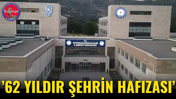 ’62 Yıldır Şehrin Hafızası’