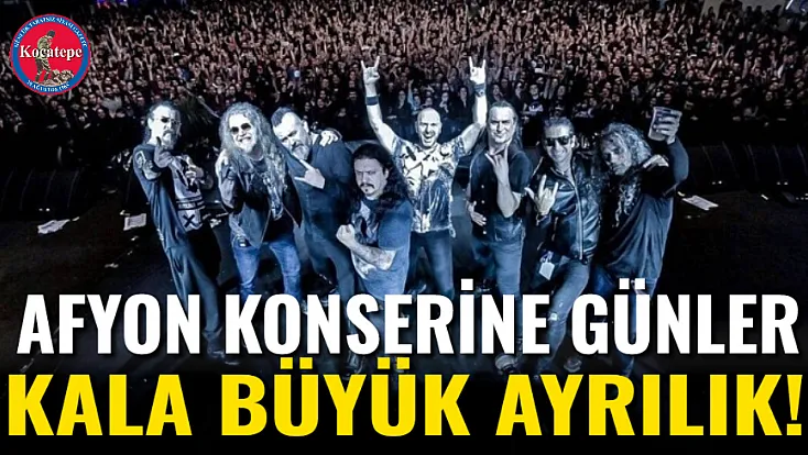 Afyon Konserine Günler Kala Büyük Ayrılık!