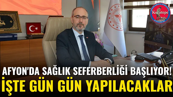 Afyon'da Sağlık Seferberliği Başlıyor! İşte Gün Gün Yapılacaklar