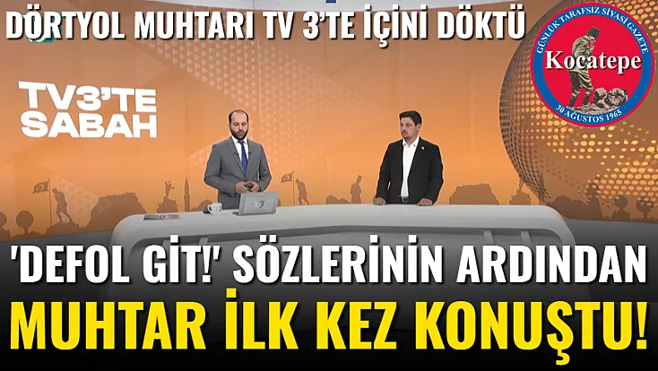 'Defol Git!' Sözlerinin Ardından Muhtar İlk Kez Konuştu!