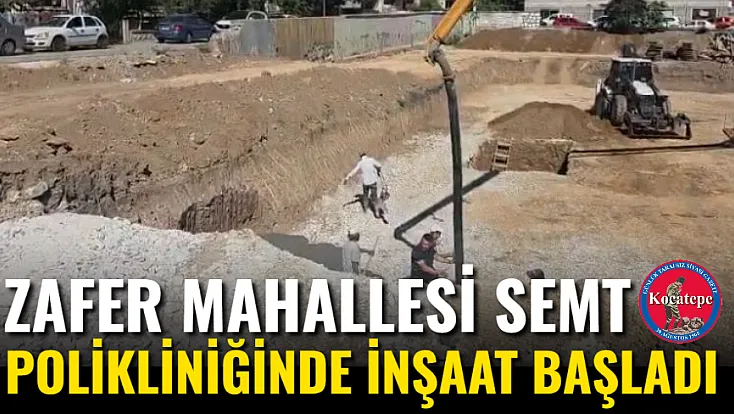 Zafer Mahallesi Semt Polikliniğinde İnşaat Başladı