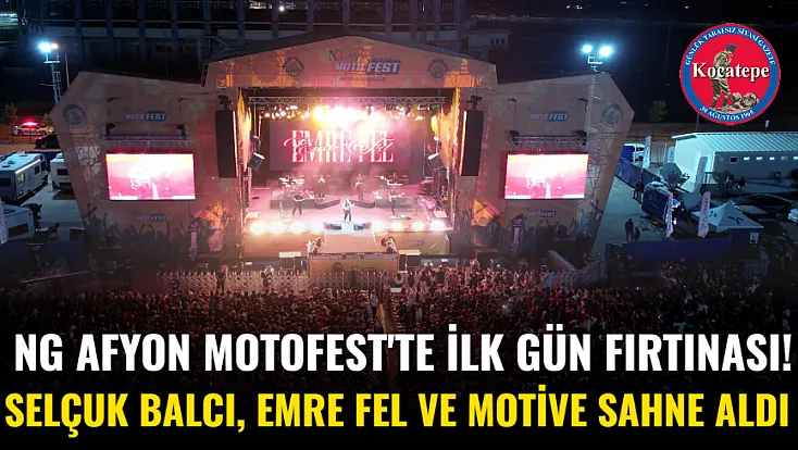 NG Afyon Motofest'te İlk Gün Fırtınası! Selçuk Balcı, Emre Fel ve Motive Sahne Aldı