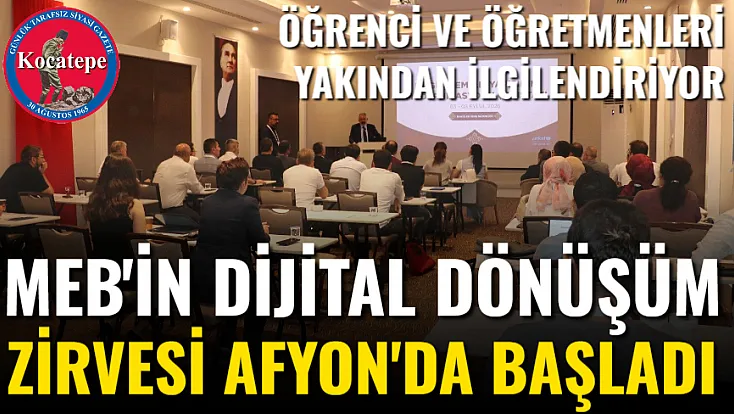 MEB'in Dijital Dönüşüm Zirvesi Afyon'da Başladı
