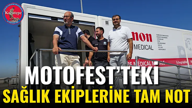 Motofest’teki Sağlık Ekiplerine Tam Not