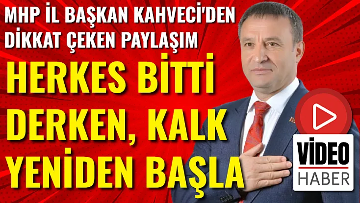 'Herkes Bitti Derken, Kalk Yeniden Başla'