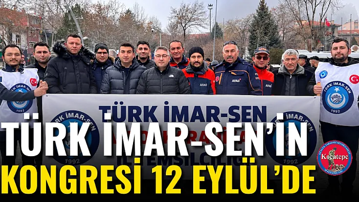 Türk İmar-Sen’in kongresi 12 Eylül’de