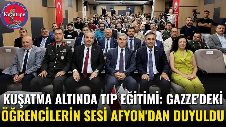 Kuşatma Altında Tıp Eğitimi: Gazze'deki Öğrencilerin Sesi Afyon'dan Duyuldu