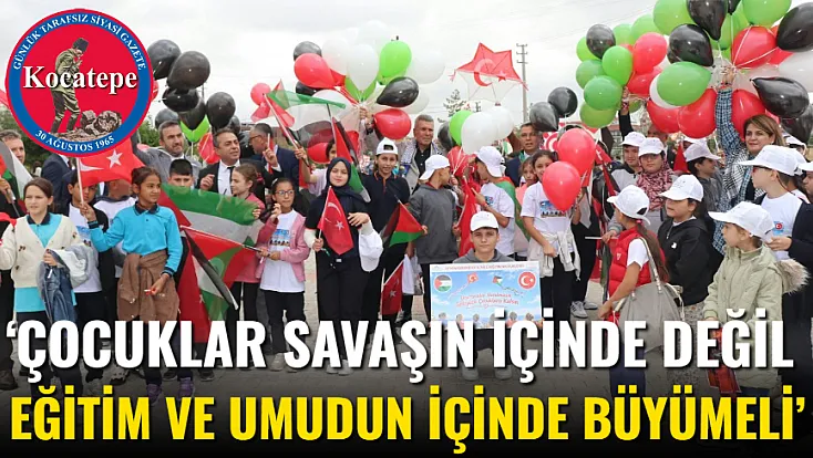 ‘Çocuklar Savaşın İçinde Değil Eğitim Ve Umudun İçinde Büyümeli’