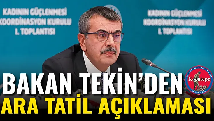 Bakan Tekin’den Ara Tatil Açıklaması