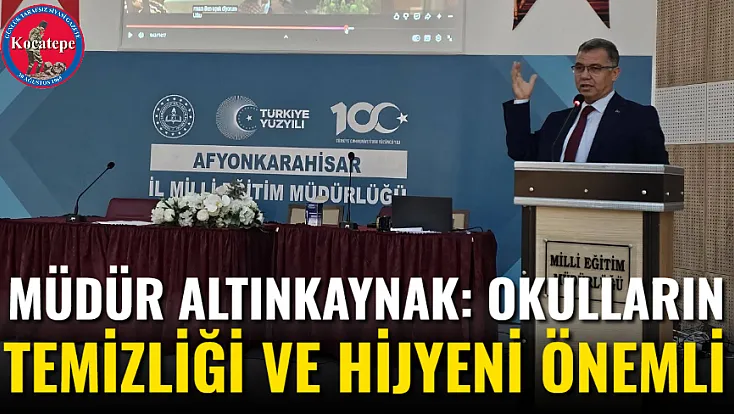 Müdür Altınkaynak: Okulların Temizliği Ve Hijyeni Önemli