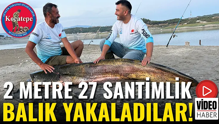 2 Metre 27 Santimlik Balık Yakaladılar!