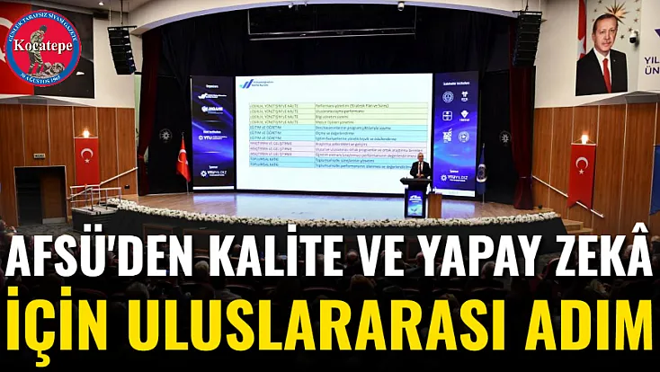 AFSÜ'den Kalite ve Yapay Zekâ İçin Uluslararası Adım