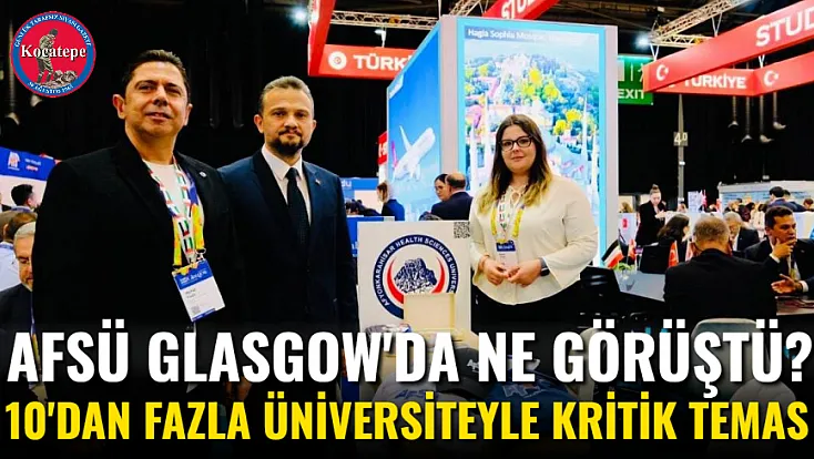 AFSÜ Glasgow'da Ne Görüştü? 10'dan Fazla Üniversiteyle Kritik Temas