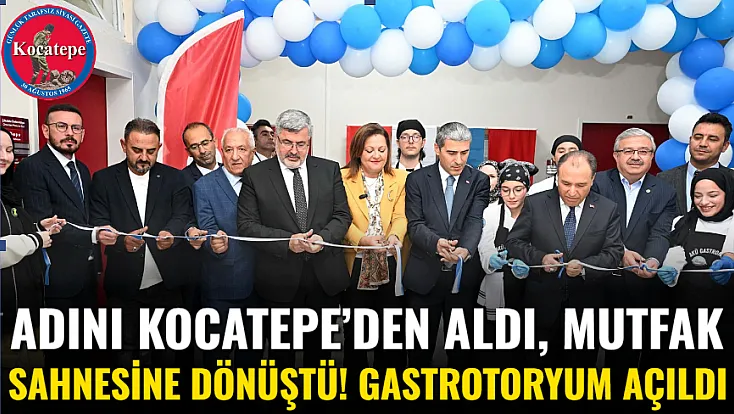 Adını Kocatepe’den Aldı, Mutfak Sahnesine Dönüştü! Gastrotoryum Açıldı