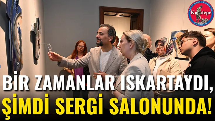 Bir Zamanlar Iskartaydı, Şimdi Sergi Salonunda!