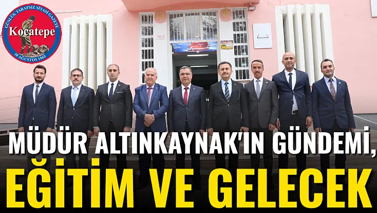 Müdür Altınkaynak'ın Gündemi, Eğitim ve Gelecek