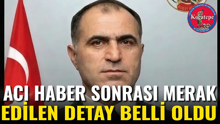 Acı Haber Sonrası Merak Edilen Detay Belli Oldu
