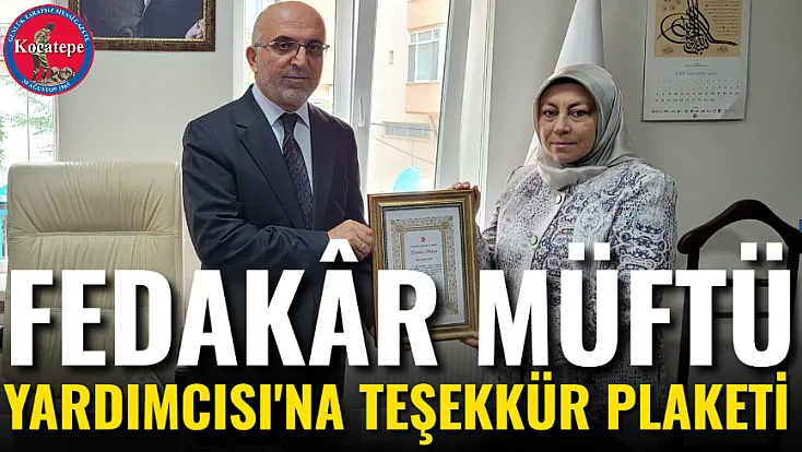 Fedakâr Müftü Yardımcısı'na Teşekkür Plaketi