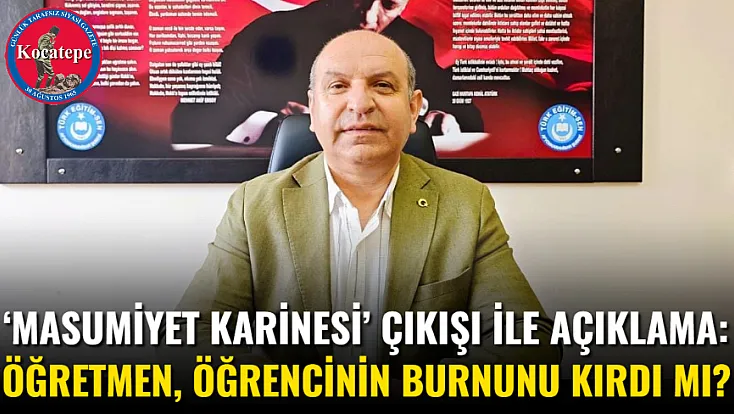 ‘Masumiyet Karinesi’ Çıkışı İle Açıklama: Öğretmen, Öğrencinin Burnunu Kırdı Mı?