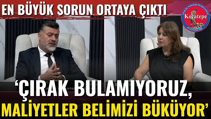 ‘Çırak Bulamıyoruz, Maliyetler Belimizi Büküyor’