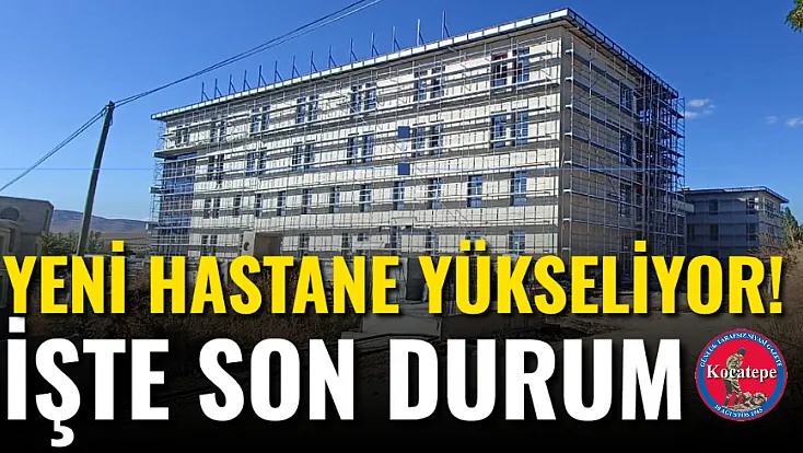 Yeni Hastane Yükseliyor! İşte Son Durum