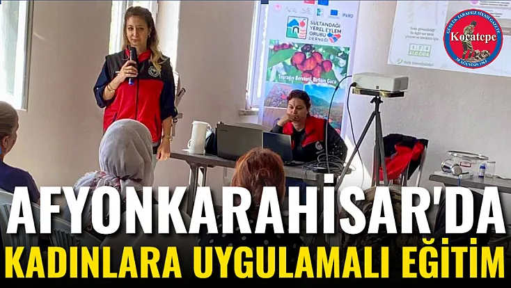 Afyon'da Kadınlara Uygulamalı Eğitim