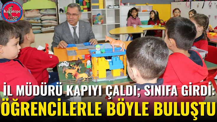 İl Müdürü Kapıyı Çaldı; Sınıfa Girdi: Öğrencilerle Böyle Buluştu