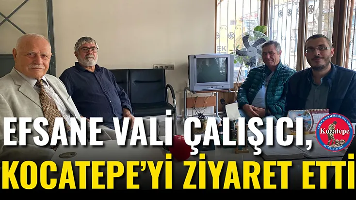 Efsane Vali Çalışıcı, Kocatepe’yi Ziyaret Etti