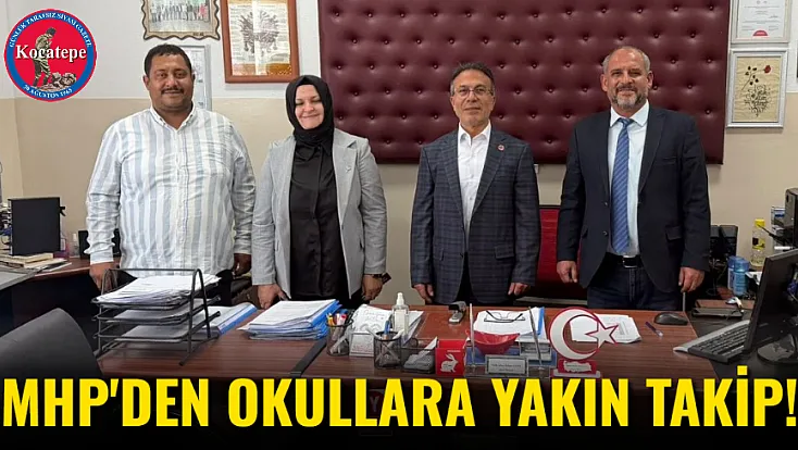 MHP'den Okullara Yakın Takip!