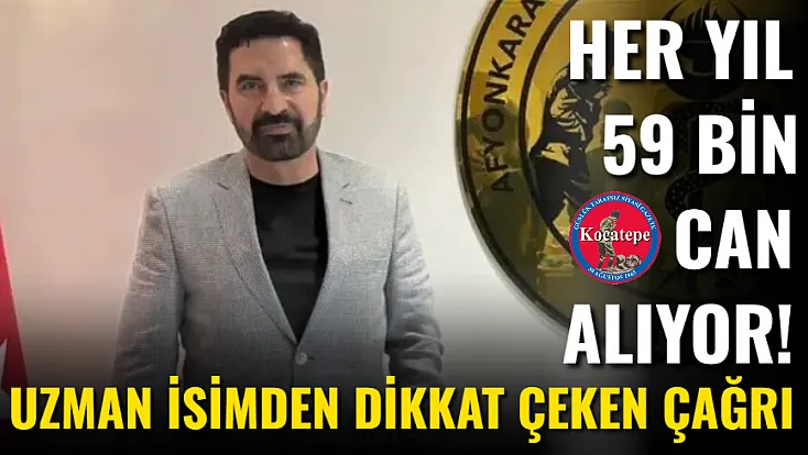 Her Yıl 59 Bin Can Alıyor! Uzman İsimden Dikkat Çeken Çağrı