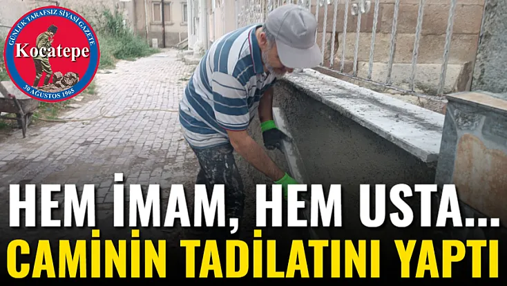Hem İmam, Hem Usta... Caminin Tadilatını Yaptı