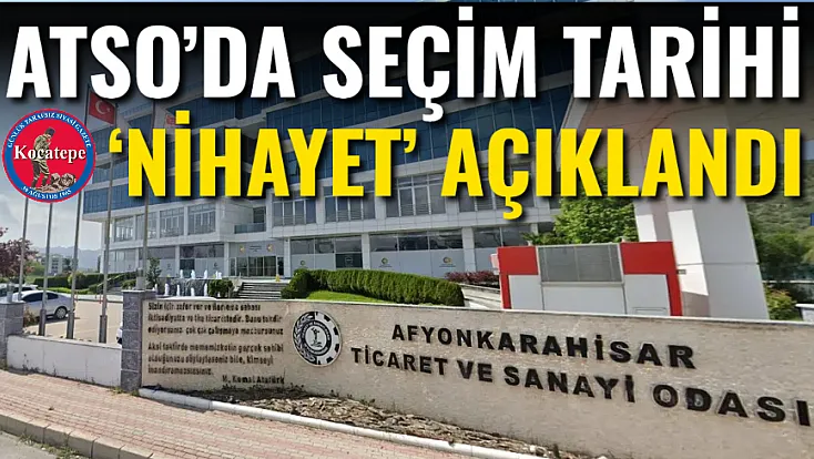 ATSO’da Seçim Tarihi ‘Nihayet’ Açıklandı