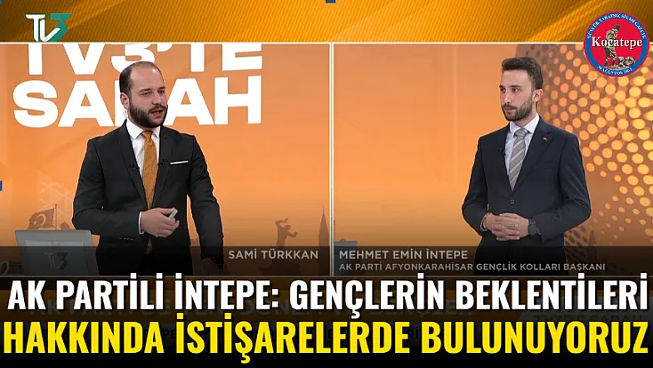 AK Partili İntepe: Gençlerin Beklentileri Hakkında İstişarelerde Bulunuyoruz