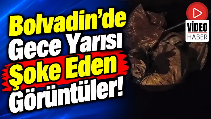 Bolvadin'de Gece Yarısı Şoke Eden Görüntüler!